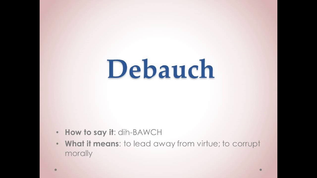 Pronunciation Word Pronunciation Debauch How To Pronounce pronunciation-word-pronunciation-debauch-how-to-pronounce