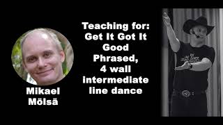 Get It Got It Good (line dance teaching)