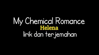 My chemical romance - helena (lirik terjemahan Indonesia)