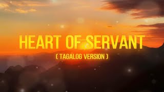 HEART OF A SERVANT (TAGALOG VERSION )