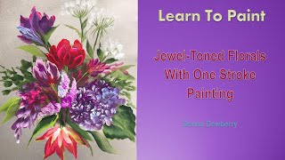 Learn to Paint One Stroke - Relax & Paint With Donna: Jewel-Toned Florals | Donna Dewberry 2024