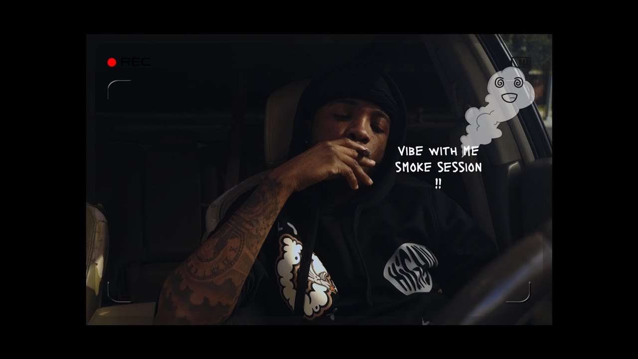 VIBE WITH ME /SMOKE SESSION INTRODUCTION!!!! - YouTube