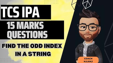 TCS IPA 15 marks coding questions | Find the character of a string at a odd index | JAVA