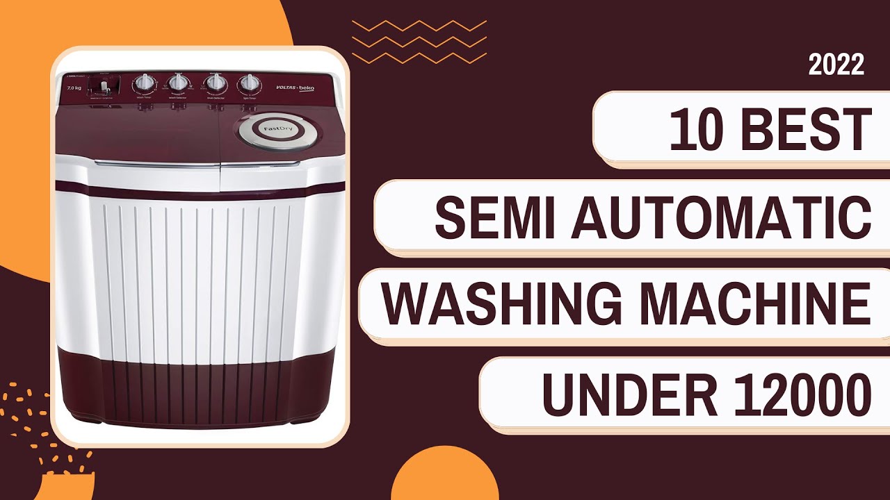 Top 10 Best Semi Automatic Washing Machine Under 12000 Sale Price in