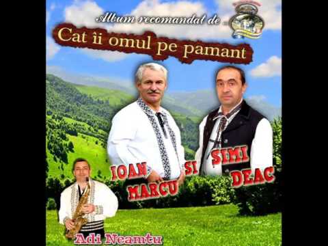 Ioan Marcu \u0026 Simi Deac - Cat ii omul pe pamant