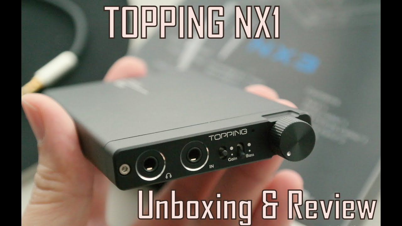 Best Portable Headphone Amplifier TOPPING NX1 Amplifier Unboxing