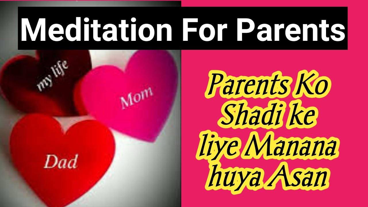 ✅MEDITATION FOR PARENTS 🙏 Parents ko SP ke sath Shadi ke liye Convince karna hua Asan. Magical ✨