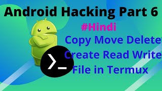 Android Hacking Part 6 | How to Create Move Copy Delete File  in Termux | by ShriAnk Tech