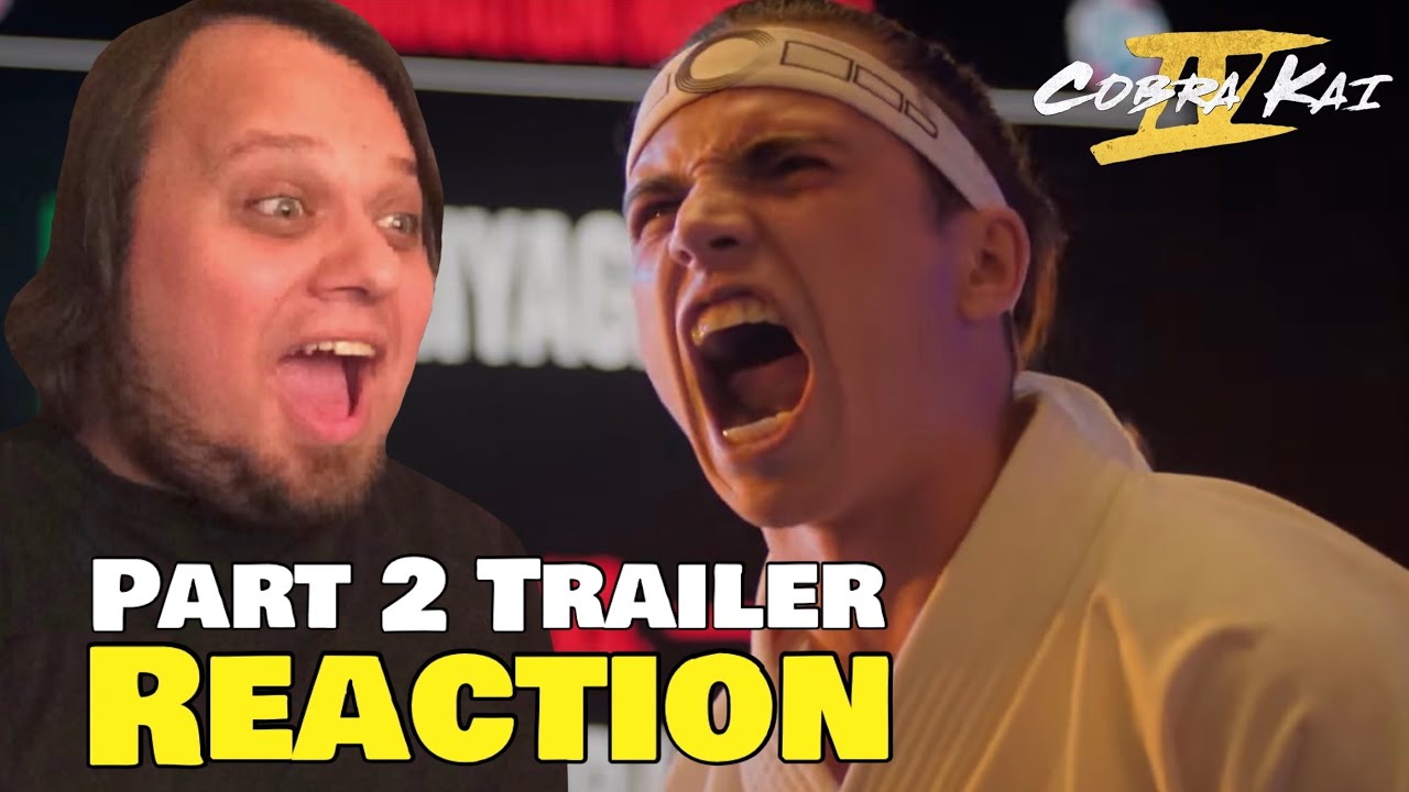 COBRA KAI SEASON 6: PART 2 | Official Trailer REACTION | Netflix - YouTube