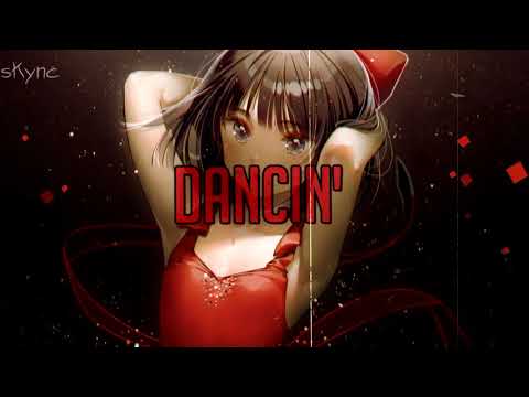 Nightcore - Dancin' (KRONO Remix)