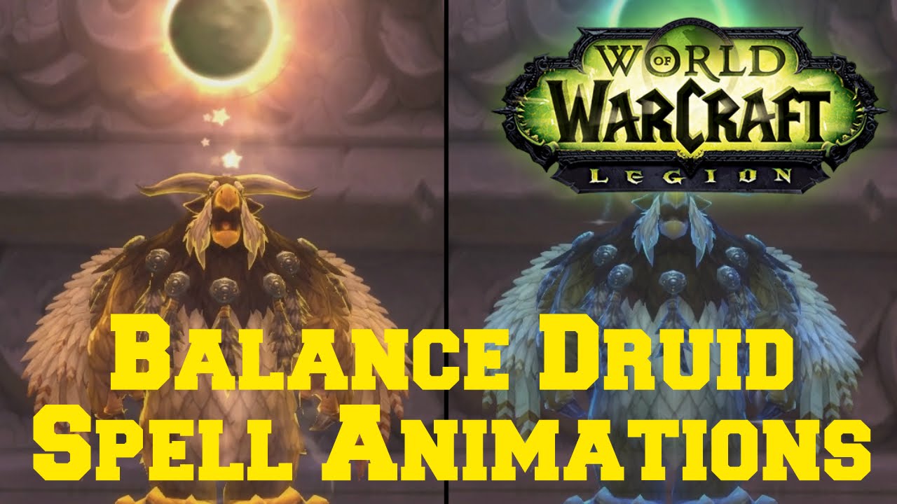 Legion Balance Druid Spell Animations World of Warcraft [ WoW