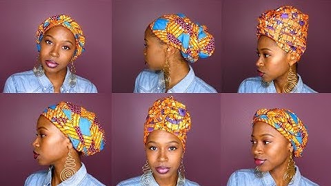 How to Slay Your Headwraps | 6 QUICK & EASY STYLES!