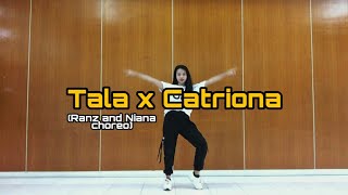 TALA x CATRIONA (Ranz and Niana choreo) dance cover