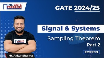 L46  Sampling Theorem Part 2 | Signals & Systems for GATE, ESE PSU