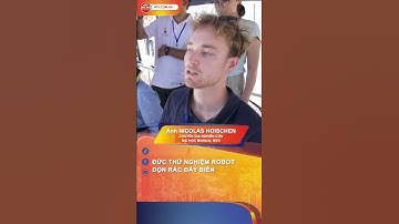 ĐỨC THỬ NGHIỆM ROBOT DỌN RÁC ĐÁY BIỂN