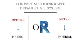 How to Change the Default Unit System in Revit (From Imperial to Metric and Vis Versa)