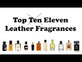 Top 11 Leather Fragrances