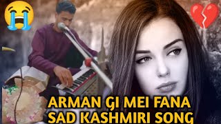 Arman Gi Mei Fana Yaarn Hitth Meane Guna Sad Song Abid Bandpori 7889726808