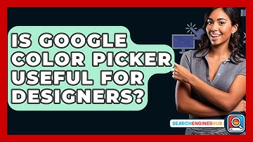 Is Google Color Picker Useful For Designers? - SearchEnginesHub.com
