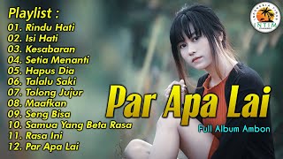 FULL ALBUM AMBON PAR APA LAI