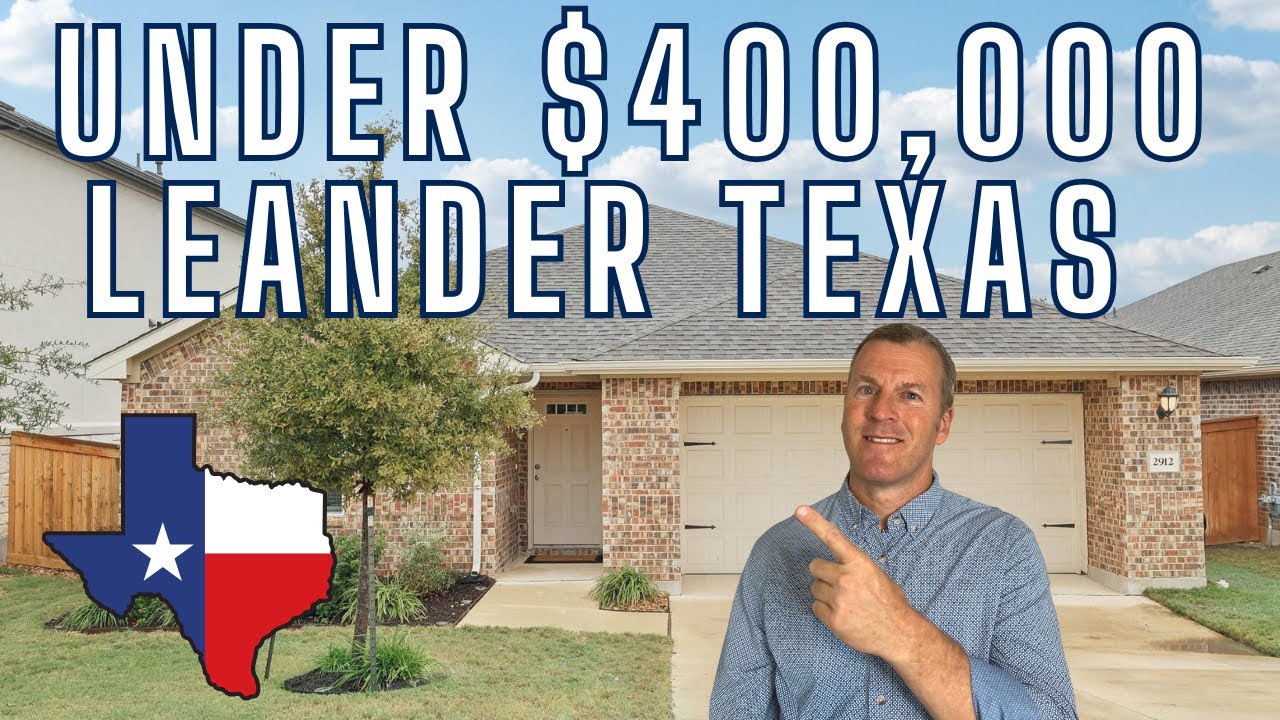 Buy a home under $400,000 | Leander Texas | Awesome City Near Austin