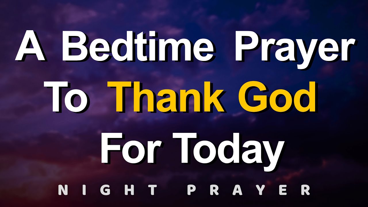 Thank You, Lord, for Today’s Gentle Gifts | Night Prayer before you sleep