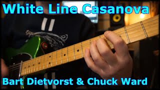 White Line Casanova - Bart Dietvorst & Chuck Ward
