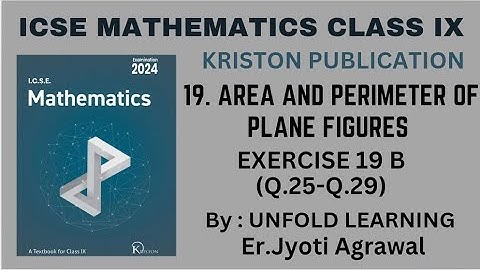 ICSE MATHEMATICS CLASS 9 | Kriston Publication | 19. Area & Perimeter of Plane Figures || Ex 19(B)