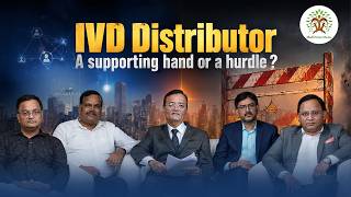 IVD Distributor – A Supporting Hand or a Hurdle? Part - 1 | Company & Distributor Perspectives