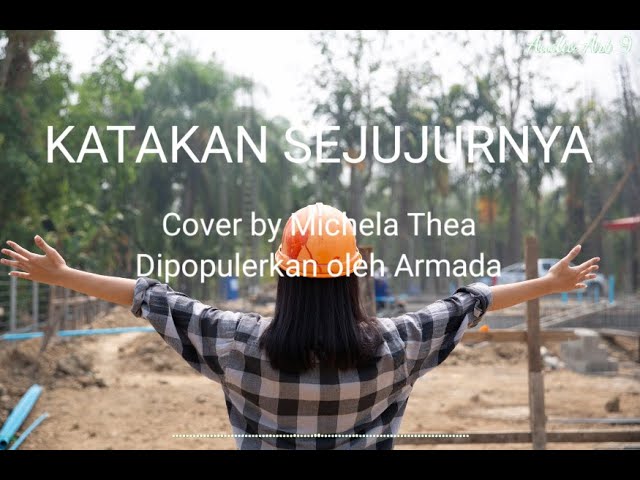 Katakan Sejujurnya (Cover by Michela Thea) class=