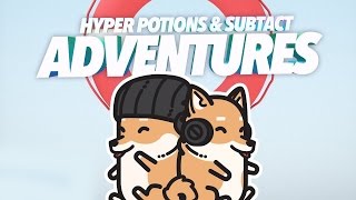 Video thumbnail of "Hyper Potions & Subtact - Adventures"