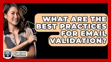 What Are The Best Practices For Email Validation? - TheEmailToolbox.com