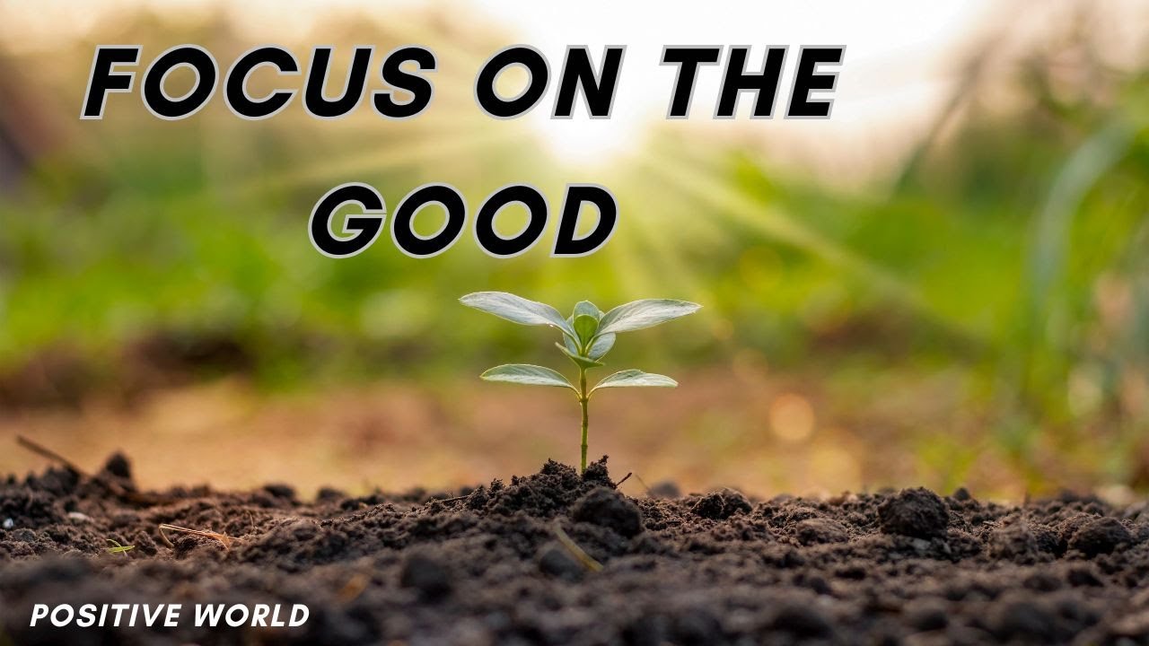 Focus on the Good | Daily Positivity & Mindset Boost 