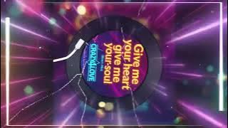 Give me your heart, give me your soul (Video Mix)