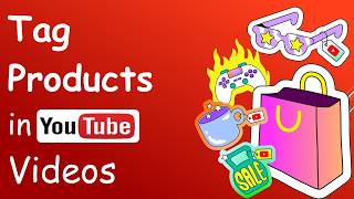 Add Product Tags to YouTube Videos: 2026 Shopping Tutorial