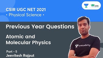 Previous Year Questions (PYQs) | Atomic & Molecular Physics for CSIR NET 2021 | By Jeevitesh Rajput