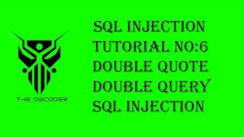 SQL injection video course | Double Quote Double Query| 2017
