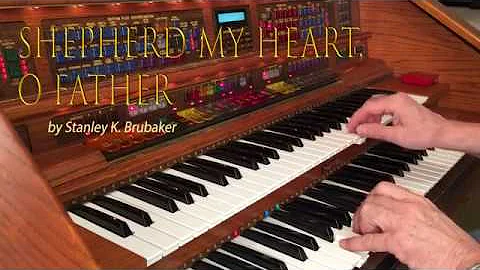 Shepherd My Heart, O Father