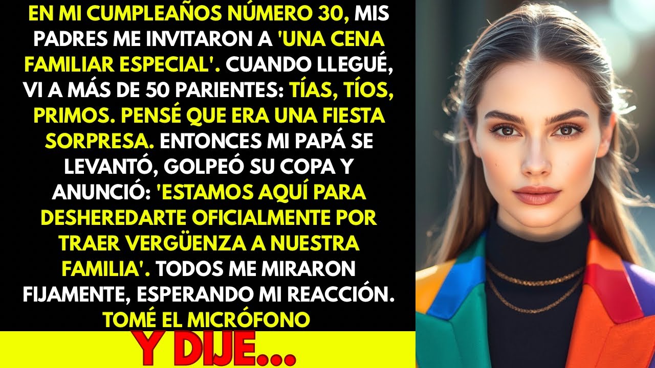 Mis PADRES Anunciaron que venían a DESHEREDARME en pleno CUMPLEAÑOS 30, les QUITÉ el Micrófono para