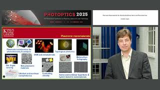 "Plasmonic Nanomaterials for Ultrafast Nonlinear Optics..." Prof. Anatoly Zayats (PHOTOPTICS 2025)
