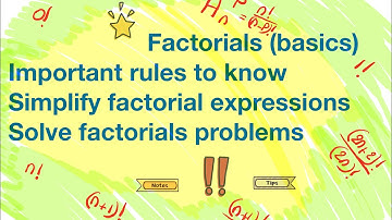 Factorials (basics)/simplifying factorial expressions/problems/rules