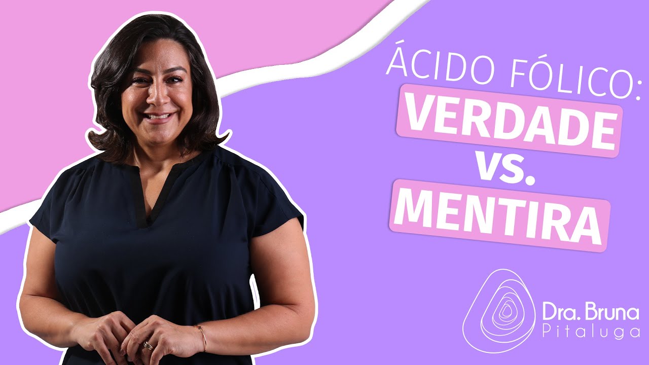 Ácido fólico: o que é verdade e o que é mentira?
