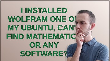 Mathematica: I installed Wolfram One on my Ubuntu, can