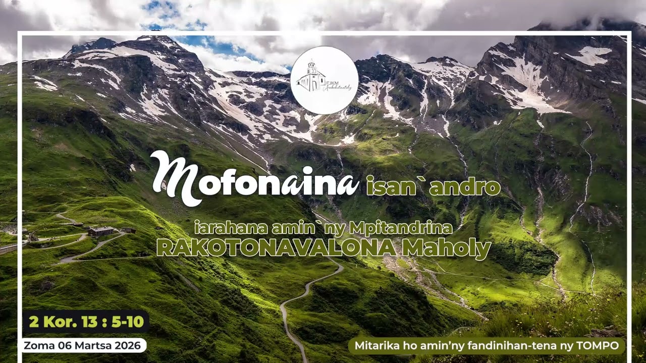 Mofonaina isan'andro anio Zoma 06 Martsa 2026. #FJKM_Ambohitantely