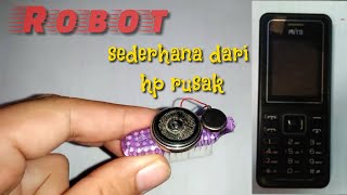 Cara membuat robot sederhana dari hp rusak dan sikat gigi || Robot sederhana DIY
