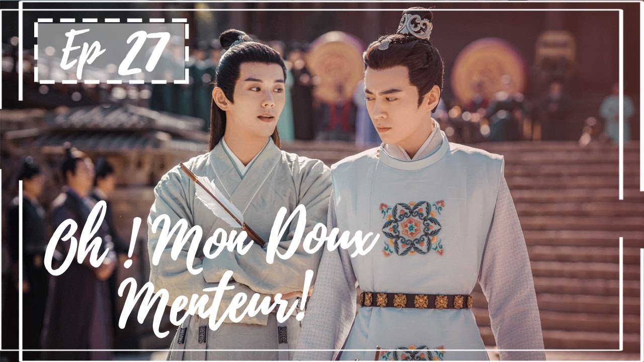 Série chinoise Oh! My Sweet Liar! [vostfr] | "Oh ! Mon Doux Menteur