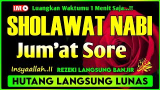 SHOLAWAT PENARIK REZEKI PALING DAHSYAT, Sholawat Nabi Muhammad SAW, SALAWAT JIBRIL PALING MERDU