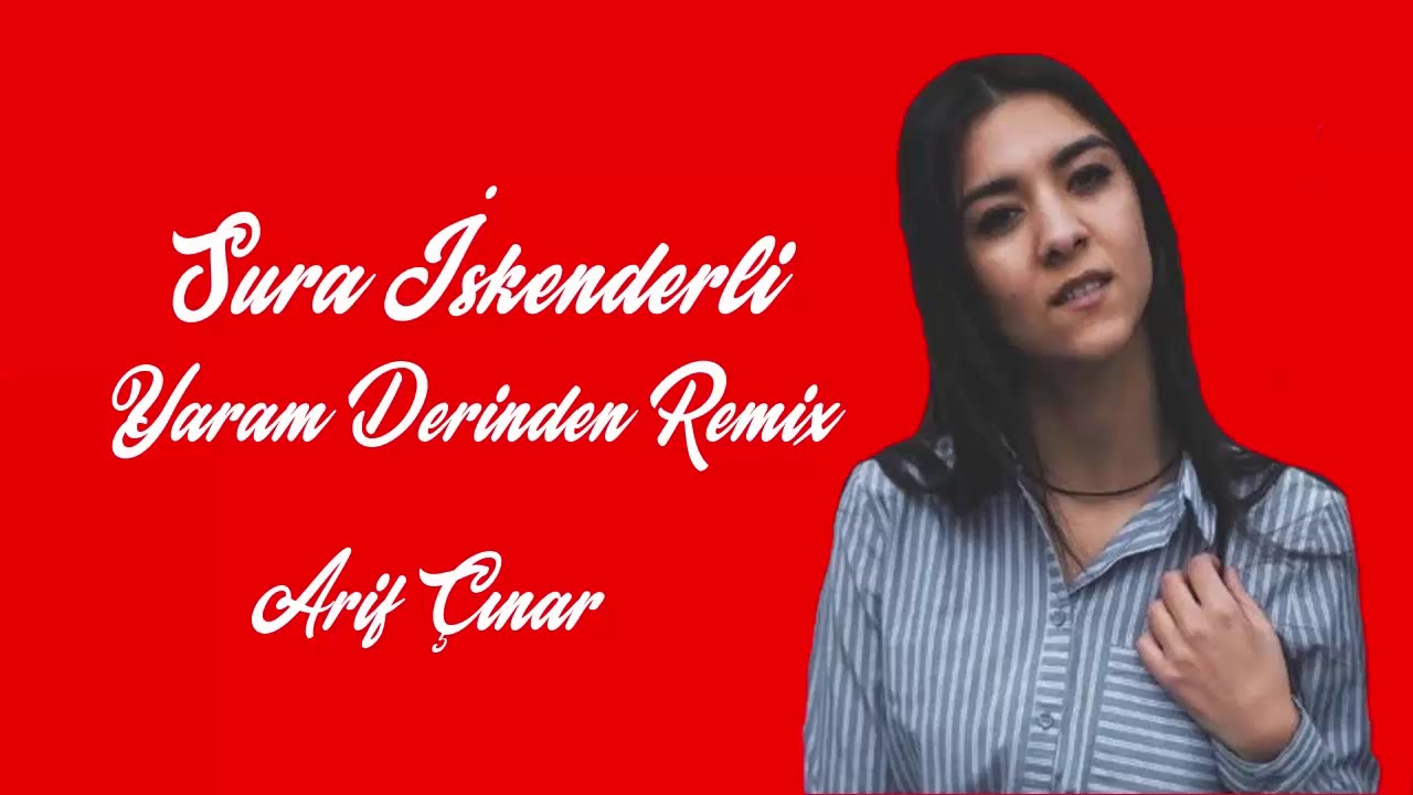 Sura İskenderli - Yaram Derinden Remix - YouTube