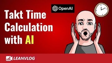 Lean Manufacturing and AI - E2 - Takt Time Calculation | Prompt Engineering