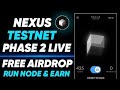 Nexus Testnet Phase 2 is LIVE! Free Airdrop &amp; Earn by Running a Node!